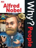 Why ? People: Alfred Nobel