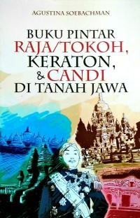 Buku Pintar Raja/Tokoh, Keraton, & Candi di Tanah Jawa