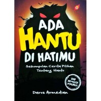 Ada Hantu Di Hatimu