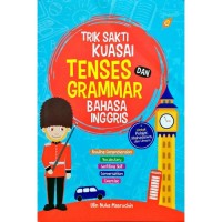 Trik Sakti Kuasai Tenses Dan Grammar Bahasa Inggris