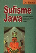 Sufisme Jawa: Transformasi Tasawuf Islam Ke Mistik Jawa