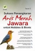 Sukses Penangkaran Anis Merah Jawara untuk Hobbies & Bisnis