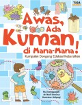 Awas, Ada Kuman di Mana-Mana! Kumpulan Dongeng Edukasi Kebersihan