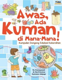 Awas, Ada Kuman di Mana-Mana! Kumpulan Dongeng Edukasi Kebersihan