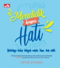 Mendidik dengan hati: indahnya hidup dengan canda, tawa, dan cinta