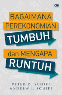 Bagaimana Perekonomian Tumbuh dan Mengapa Runtuh