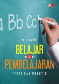 Belajar & Pembelajaran; Teori dan Praktik