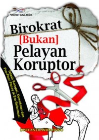 Birokrat (bukan)Pelayanan Koruptor