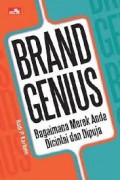 Brand Genius Bagaimana Merek Anda Dicintai dan Dipuja