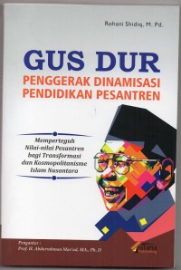 Gus Dur; Penggerak Dinamisasi Pendidikan Pesantren