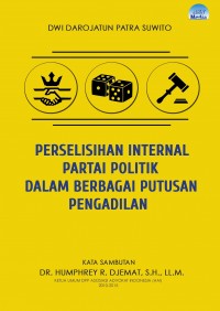 Perselisihan Internal Partai Politik Dalam Berbagai Putusan Pengadilan