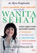 Cara mudah dan murah menjadi Wanita Sehat