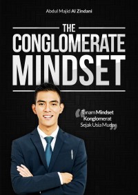 The Conglomerate Mindset Tanam Mindset Konglomerat Sejak Usia Muda