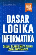 Dasar Logika Informatika Sesuai Silabus Mata Kuliah Logika Matematika