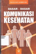 Dasar-Dasar Komunikasi Kesehatan