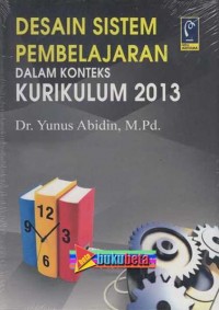 Desain Sistem Pembelajaran dalam Kontek Kurikulum 2013