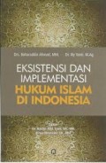 Eksistensi Dan Implementasi Hukum Di Indonesia