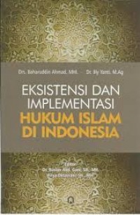 Eksistensi Dan Implementasi Hukum Di Indonesia