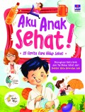 Aku Anak Sehat: 20 Cerita Hidup Sehat