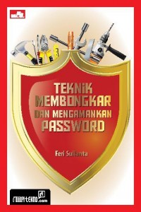 Teknik Membongkar dan Mengamankan Password