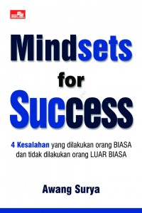 Mindset for Success: 4 Kesalahan yang dilakukan orang Biasa dan Tidak dilakukan Orang Luar Biasa