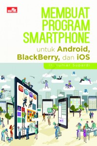 Membuat Program Smartphone untuk Android, BlackBerry, dan iOS