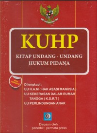 KUHP : Kitab Undang-Undang Hukum Pidana