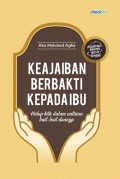 Keajaiban Berbakti Kepada Ibu