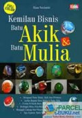 Kemilau Bisnis Batu Akik Batu Mulia