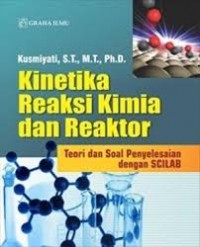 Kinetika Reaksi Kimia dan Reaktor