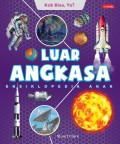 Ensiklopedia anak - kok bisa, ya? luar angkasa