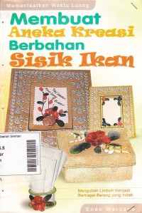 Membuat Aneka Kreasi Berbahan Sisik Ikan