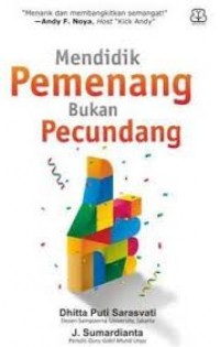 Mendidik Pemenang bukan Pecundang