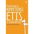 Mengembangkan Kompetensi Etis di Lingkungan Kita