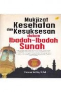 Mukjizat Kesehatan dan Kesuksesan dalam ibadah ibadah sunah