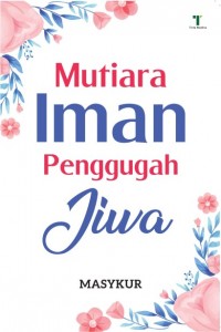 Mutiara Iman Penggugah Jiwa