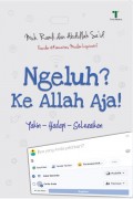 Ngeluh ? Ke Allah Aja !: Yakin-Hadapi-Selesaikan