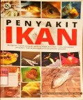 Penyakit Ikan; Mengenal 73 jenis penyakit pada Berbagai jenis Ikan