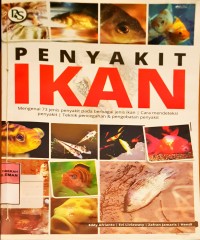 Penyakit Ikan; Mengenal 73 jenis penyakit pada Berbagai jenis Ikan