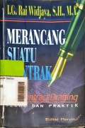 Merancang suatu kontrak : Contract Drafting Teori dan Praktek