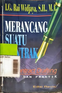 Merancang suatu kontrak : Contract Drafting Teori dan Praktek