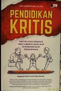 Pendidikan Kritis Kritik atas Praksis Neoliberalisasi dan Standarisasi Pendidikan