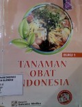 Tanaman Obat Indonesia Buku 1