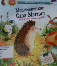 Menyelamatkan Gina Marmot = Saving Gina the Guinea Pig