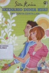 Skenario Dunia Hijau: Dan Cerita-Cerita Lain