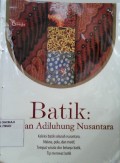 Batik: Warisan Adiluhung Nusantara