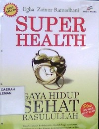 Super Health : Gaya Hidup Sehat Rasulullah