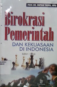 Birokrasi Pemerintah dan Kekuasaan di Indonesia