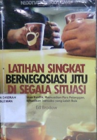 Latihan Singkat Bernegosiasi Jitu di Segala Situasi