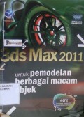 Tiga (3)ds Max 2011 untuk Pemodelan Berbagai Macam Objek